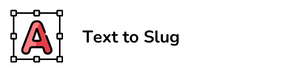Text to Slug 1